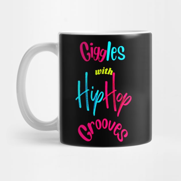 Giggles With Hip Hop Grooves by Giggle Galaxy Creations